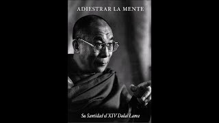 Adiestra TU Mente  Dalai Lama AUDIOLIBRO ESPAÑOL COMPLETO [upl. by Essy]