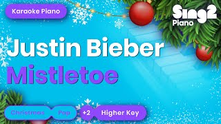 Mistletoe  Justin Bieber Higher Key Karaoke Piano [upl. by Teuton519]