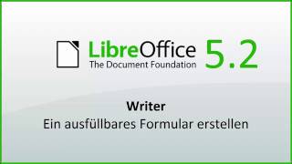 LibreOffice Ein ausfüllbares Formular erstellen Deutsch [upl. by Llevram475]