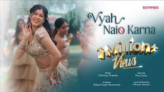 Vyah Naio Karna  RivaArora  chinmayi Sripada  Official Video Bestovibes  Baljeet S  Hemant J [upl. by Mayce]