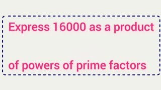 Express 16000 as a product of powers of prime factors  Learnmaths [upl. by Benedikta]