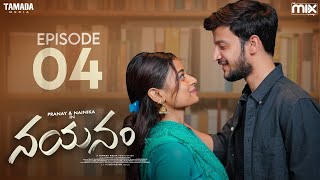 Nayanam New Web Series  Episode 04  Pranay Raguthu  Nainika  The Mix  Tamada Media [upl. by Lananna]