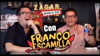 Zagar desde el Bar con Franco Escamilla [upl. by Rj77]