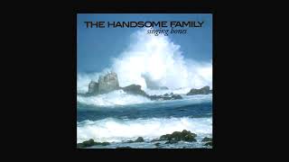 The Handsome Family  Far from Any Road HQ audio [upl. by Amaj]