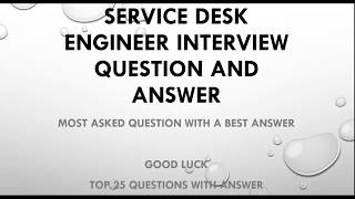 TOP 25 Interview Question and Answer for Service Desk Engineer [upl. by Ruthie837]