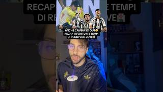 CAMBIASO OUT 🤕 RECAP INFORTUNI JUVE juventus cambiaso calcio SerieA thiagomotta bremer [upl. by Stauder]