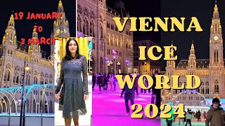 VIENNA ICE WORLD 2024  WIENER EISTRAUM 2024  19 JANUARY TO 3 MARCH  AUSTRIA  THRESI VIENNA [upl. by Bullough]