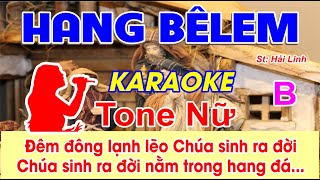 Hang Belem Karaoke Tone Nữ  St Hải Linh amp Minh Châu  Hát khen mừng Chúa giáng sinh ra đời [upl. by Mauralia]