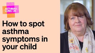 How to spot asthma symptoms in your child  Asthma  Lung UK [upl. by Zetnahs]