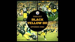 BlackYellowBR 084 – Steelers vs Panthers – Semana 4 PréTemporada 2018 [upl. by Adlitam818]