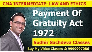 CMA Inter Law and EthicsPayment of Gratuity Act 1972 [upl. by Ekaj559]