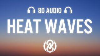 Glass Animals  Heat Waves Lyrics  8D Audio 🎧 [upl. by Coh340]