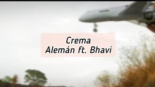 Crema  Alemán ft Bhavi LETRA [upl. by Newmann349]