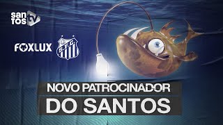 CONHEÇA O NOVO PATROCINADOR DO SANTOS O GRUPO FOXLUX [upl. by Tewell650]