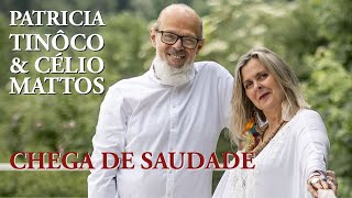 CHEGA DE SAUDADE  SAMBA  LYRICS  PATRICIA TINÔCO amp CÉLIO MATTOS [upl. by Buhler255]