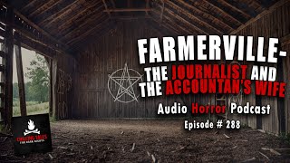 quotFarmerville PT THREEquot Ep 288 💀Chilling Tales for Dark Nights Horror Fiction Podcast Creepypastas [upl. by Aicargatla29]