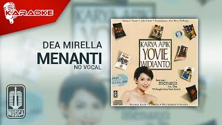 Dea Mirella  Menanti Official Karaoke Video  No Vocal [upl. by Winzler981]