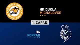 1zápas semifinále Dukla Michalovce  HK Poprad HIGHLIGHTS [upl. by Faso]