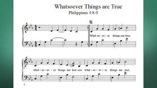 Whatsoever Things Are True  Philippians 489 [upl. by Alrick]