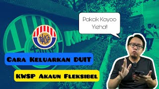 Cara Keluarkan Duit KWSP Akaun 3 Fleksibel Online [upl. by Enened844]