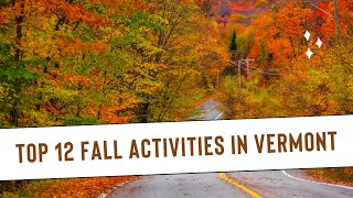 12 Top Things To Do In Vermont In The Fall [upl. by Eikcid]