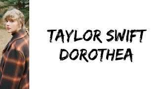 Taylor Swift  dorothea lyrics [upl. by Austine895]