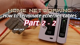 Home Networking How to terminate ethernet cables Part 2  2 [upl. by Wildon]