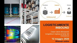 Webinar Logisticamente Inbound  Creare valore ottimizzando la logistica in ingresso [upl. by Rosol]