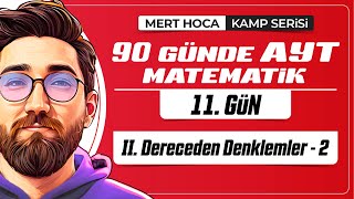 90 Günde AYT Matematik Kampı  11Gün  Tek Video  İkinci Dereceden Denklemler2  2024  merthoca [upl. by Oidale]