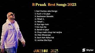 B Praak Top Hit Songs 2023 B Praak JukeBox Best Collection allsongs punjabisong bollywoodsongs [upl. by Tnek]