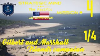 Strategic Mind The Pacific US campaign Gilbert and Marshall Islands campaign Mission 4 14 [upl. by Ahkihs572]