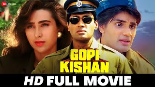 गोपी किशन Gopi Kishan  Sunil Shetty Karisma Kapoor Shilpa Shirodkar  Superhit Full Movie 1994 [upl. by Jojo]