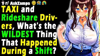 TAXI and Rideshare Drivers Whats the WILDEST Thing That Happened During a Shift [upl. by Ydak]