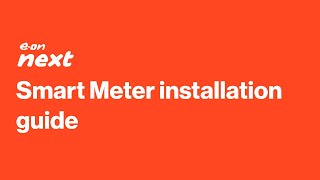 Smart Meter installation guide  EON Next [upl. by Yenffit724]