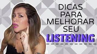 Dicas Para Melhorar Seu Listening [upl. by Seaden]