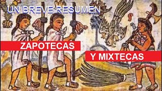 Zapotecas y Mixtecas un breve resumen [upl. by Eninnej]