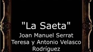 La Saeta  Juan Manuel Serrat Teresa y Antonio Velasco Rodríguez AM [upl. by Lytsyrk]