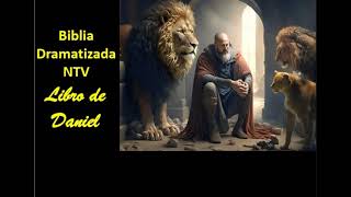 LIBRO DE DANIEL  BIBLIA DRAMATIZADA NTV NUEVA TRADUCCION VIVIENTE [upl. by Anhaj411]