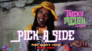 PICK A SIDE Moni Meish Verse  Music Video [upl. by Reube251]