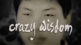 Crazy Wisdom The Life and Times of Chogyam Trungpa Rinpoche Full Documentary [upl. by Aidualk]