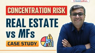 Concentration Risk in Real Estate vs Mutual Funds  Case Study by Parimal Ade [upl. by Egiaf]