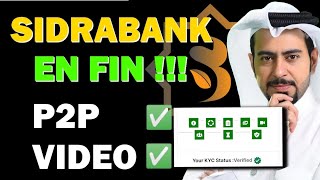 SIDRABANK  Bonne Nouvelle  En fin tout est Verifié P2P et Video Validés [upl. by Terrell]