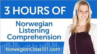 3 Hours of Norwegian Listening Comprehension [upl. by Nosak554]