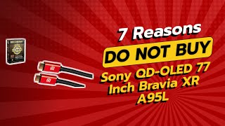 DONT BUY Sony QDOLED 77 Inch Bravia XR A95L Until You Watch THIS 😱⚠️ [upl. by Broome]