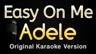 Easy On Me  Adele Karaoke Songs With Lyrics  Original Key [upl. by Ajnot363]