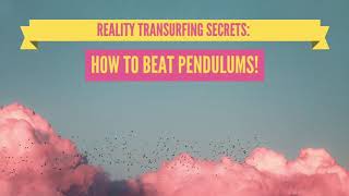 Reality Transurfing  How To Beat Pendulums [upl. by Lidia]