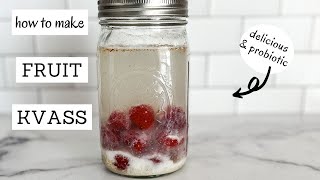 Easy Fermented Drinks Fruit Kvass Recipe  Bumblebee Apothecary [upl. by Wilow]