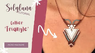 DIY  Collier micro macramé quotTrianglequot [upl. by Secnirp]