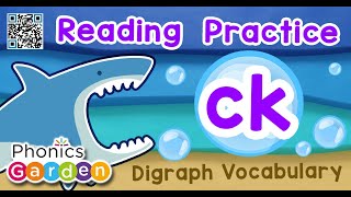 CK Digraphs  Practice Reading  Phonics Garden [upl. by Wrigley494]