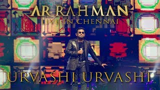 Urvashi Urvashi  AR Rahman Live in Chennai [upl. by Corel]